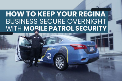 How To Keep Your Regina Business Secure Overnight With Mobile Patrol Security