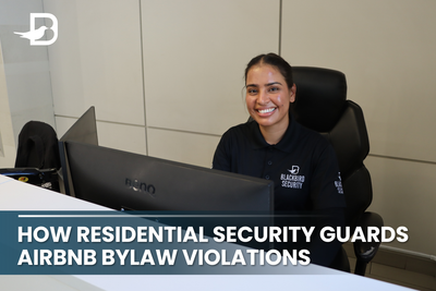 How Residential Security Guards Prevent Airbnb Bylaw Violations