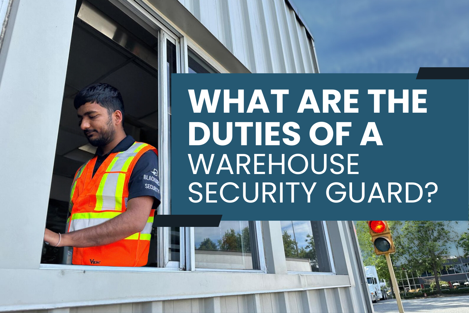 what-are-the-duties-of-a-warehouse-security-guard-blackbird-security